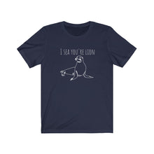 Load image into Gallery viewer, Funny sea lion shirt | puns | ocean | marine mammal | waves | beach | seal | unisex